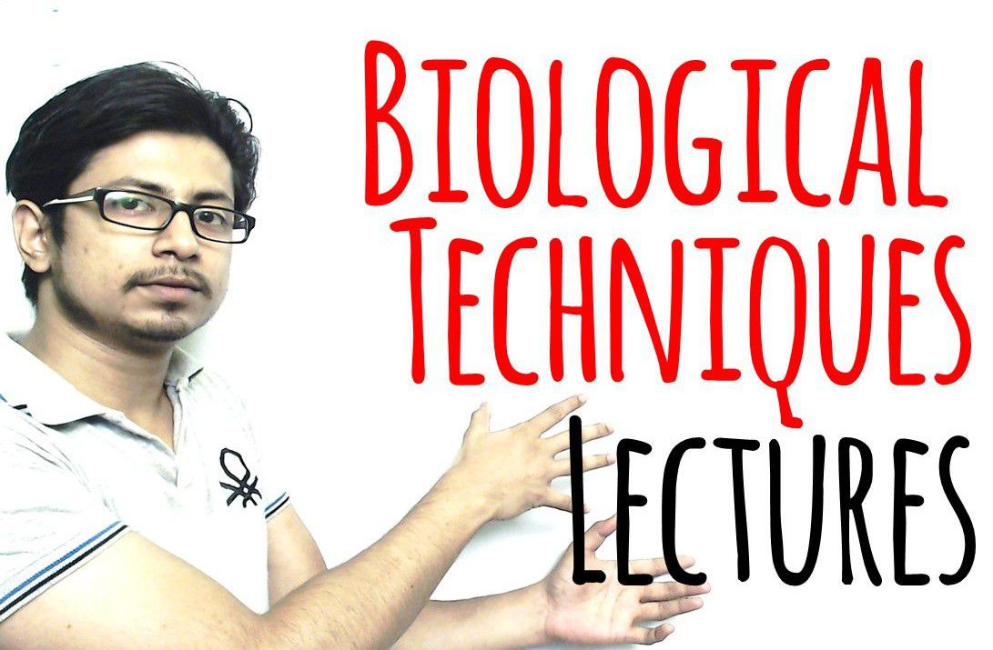 Biological techniques lecture by Suman Bhattacharjee