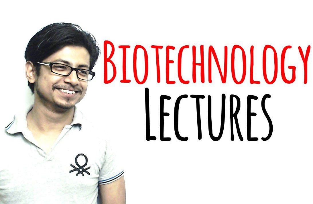 Biotechnology lectures from Shomu's Biology by Suman Bhattacharjee